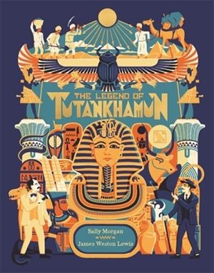 THE LEGEND OF TUTANKHAMUN | 9781526360076 | JAMES WESTON LEWIS