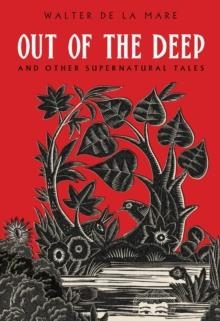 OUT OF THE DEEP AND OTHER SUPERNATURAL TALES | 9780712356756 | WALTER DE LA MARE