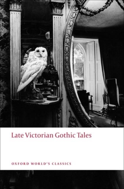 LATE VICTORIAN GOTHIC TALES | 9780199538874 | VVAA