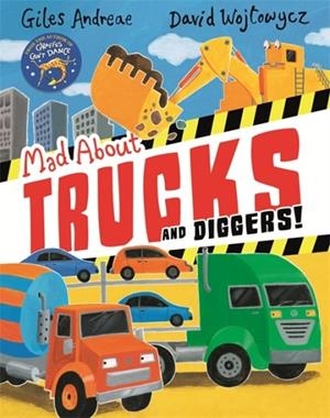 MAD ABOUT TRUCKS AND DIGGERS! | 9781408339657 | GILES ANDREAE