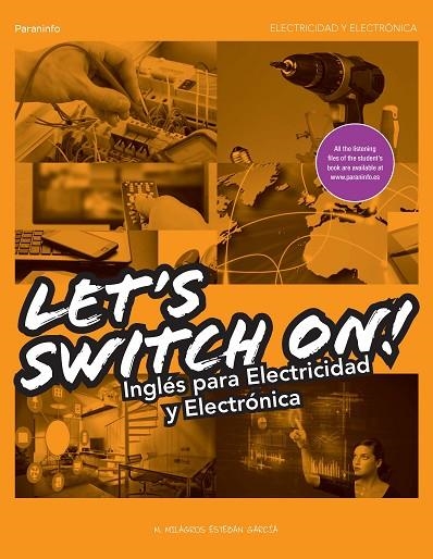 LET'S SWITCH ON! INGLÉS PARA ELECTRICIDAD Y ELECTRÓNICA | 9788428398817 | ESTEBAN GARCÍA, MARÍA DE LOS MILAGROS