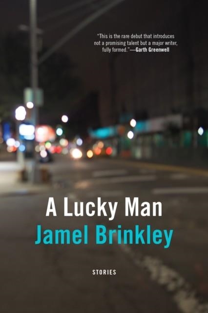 A LUCKY MAN: STORIES  | 9781555978051 | JAMEL BRINKLEY