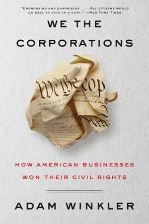WE THE CORPORATIONS | 9780871407122 | ADAM WINKLER