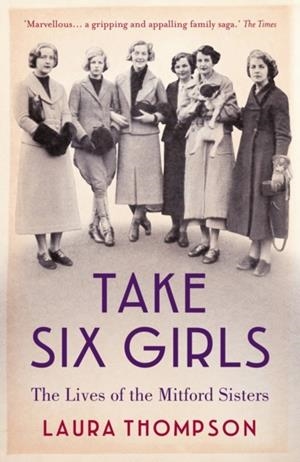 TAKE SIX GIRLS | 9781784970895 | LAURA THOMPSON