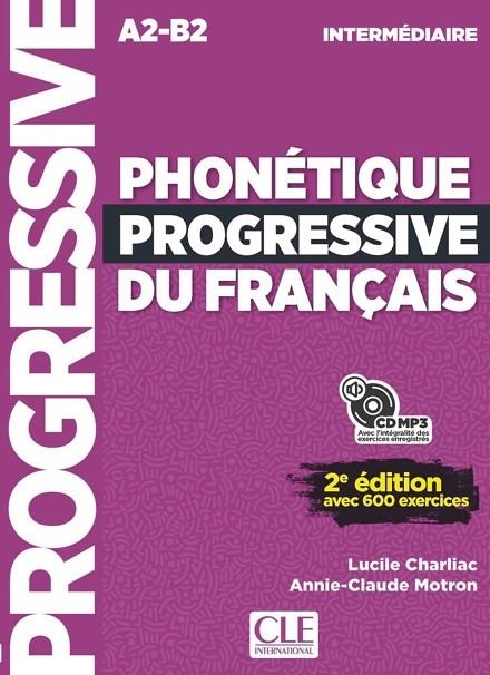 PHONÉTIQUE PROGRESSIVE DU FRANÇAIS - NIVEAU INTERMÉDIAIRE - LIVRE + CD - 2ÈME ÉDITION NOUVELLE COUVERTURE | 9782090382136 | LUCILE CHARLIAC