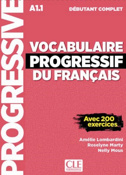 VOCABULAIRE PROGRESSIF DU FRANÇAIS - NIVEAU DÉBUTANT COMPLET - LIVRE + CD + LIVRE-WEB | 9782090382181 | AMÉLIE LOMBARDINI