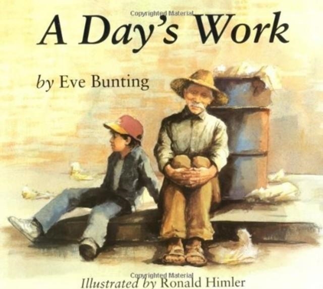 A DAY'S WORK | 9780395845189 | EVE BUNTING