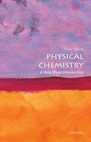 PHYSICAL CHEMISTRY: A VERY SHORT INTRODUCTION | 9780199689095 | PETER ATKINS