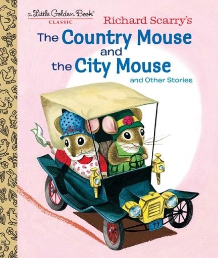 RICHARD SCARRY'S THE COUNTRY MOUSE AND THE CITY MOUSE | 9781524771454 | PATRICIA SCARRY/RICHARD SCARRY