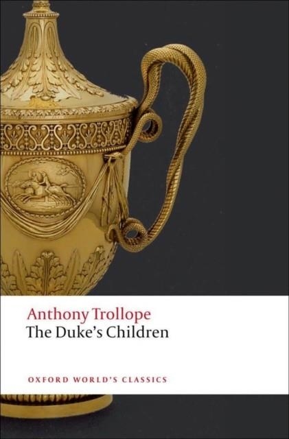 THE DUKE'S CHILDREN | 9780199578382 | ANTHONY TROLLOPE