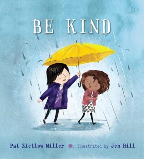 BE KIND | 9781626723214 | PAT ZIETLOW MILLER