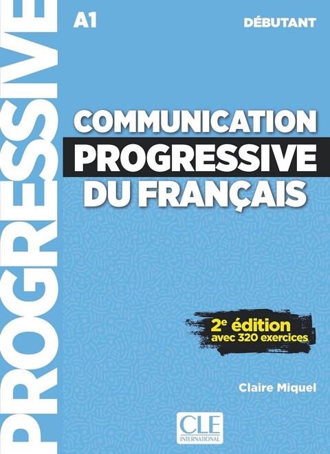 COMMUNICATION PROGRESSIVE DU FRANÇAIS - NIVEAU DÉBUTANT - LIVRE + CD - 2ÈME ÉDITION - NOUVELLE COUVERTURE | 9782090384451 | CLAIRE MIQUEL