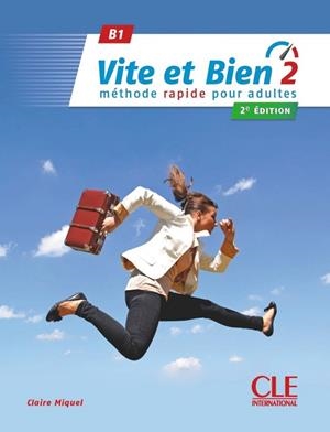 VITE ET BIEN 2 - NIVEAU B1 - LIVRE + CD - 2ÈME ÉDITION | 9782090385243 | CLAIRE MIQUEL