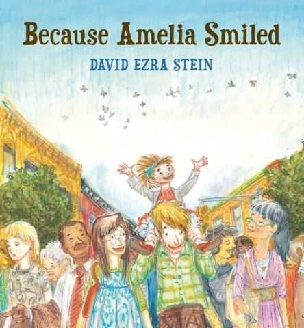 BECAUSE AMELIA SMILED  | 9780763641696 | DAVID EZRA STEIN