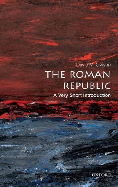 ROMAN REPUBLIC: A VERY SHORT INTRODUCTION | 9780199595112 | DAVID M. GWYNN