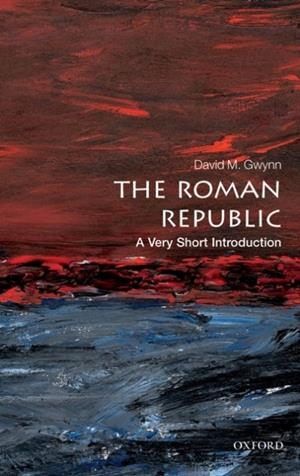 ROMAN REPUBLIC: A VERY SHORT INTRODUCTION | 9780199595112 | DAVID M. GWYNN