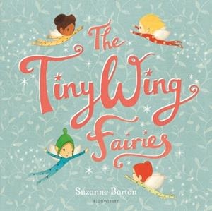 THE TINYWING FAIRIES | 9781408864876 | SUZANNE BARTON