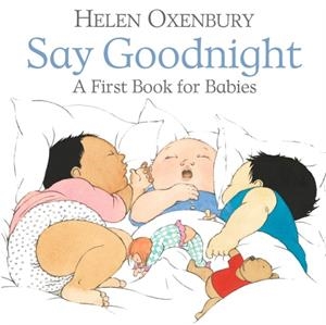 SAY GOODNIGHT | 9781406382389 | HELEN OXENBURY