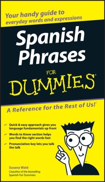 SPANISH PHRASES FOR DUMMIES | 9780764572043 | SUSANA WALD