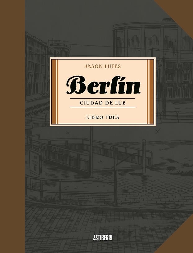 BERLÍN 3. CIUDAD DE LUZ | 9788416880751 | LUTES, JASON