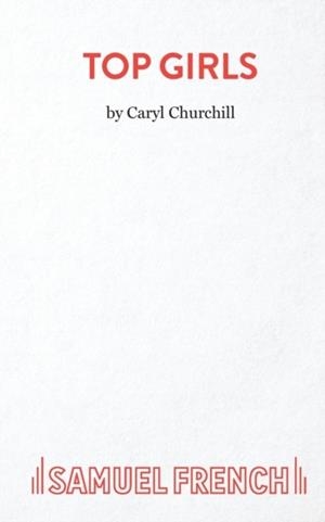 TOP GIRLS | 9780573130137 | CARYL CHURCHILL