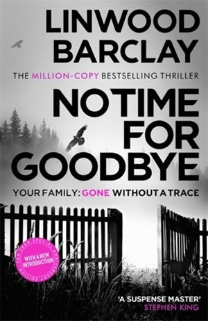 NO TIME FOR GOODBYE | 9781409180852 | LINWOOD BARCLAY
