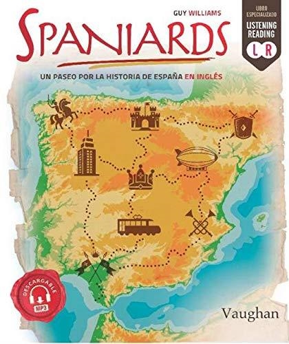 SPANIARDS UN PASEO POR LA HISTORIA DE ES | 9788416667369 | GUY WILLIAMS