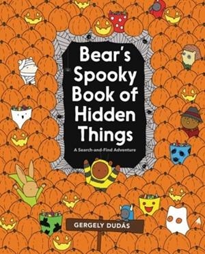 BEAR'S SPOOKY BOOK OF HIDDEN THINGS | 9780062570796 | GERGELY DUDAS