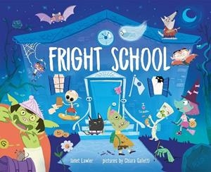 FRIGHT SCHOOL | 9780807525531 | JANET LAWLER