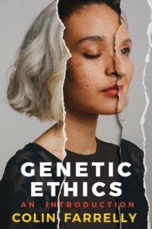 GENETIC ETHICS | 9780745695044 | COLIN FARRELLY
