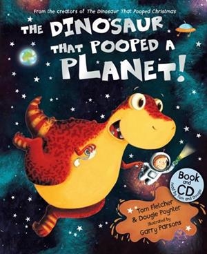 DINOSAUR THAT POOPED A PLANET! | 9781782954583 | TOM FLETCHER/DOUGIE POYNTER