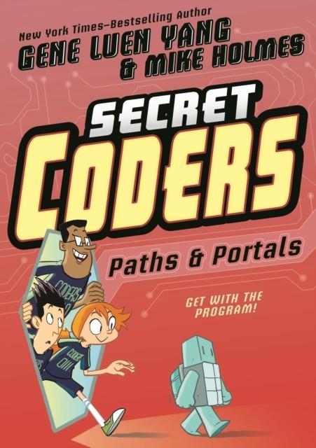 SECRET CODERS: PATHS AND PORTALS ( SECRET CODERS #2 ) | 9781626720763 | GENE LUEN YANG