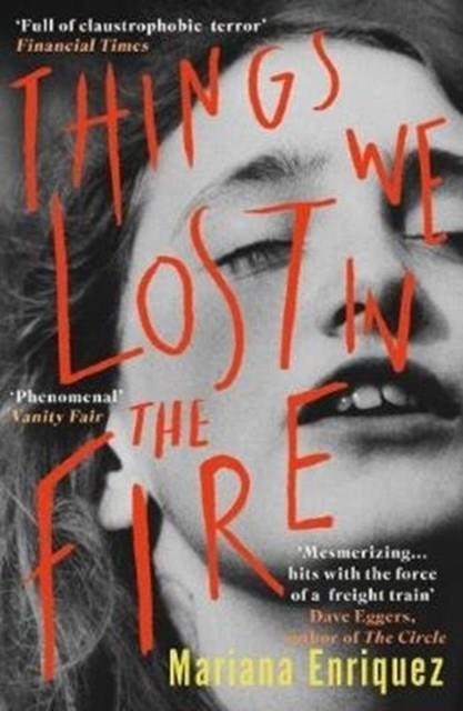THINGS WE LOST IN THE FIRE | 9781846276361 | MARIANA ENRIQUEZ