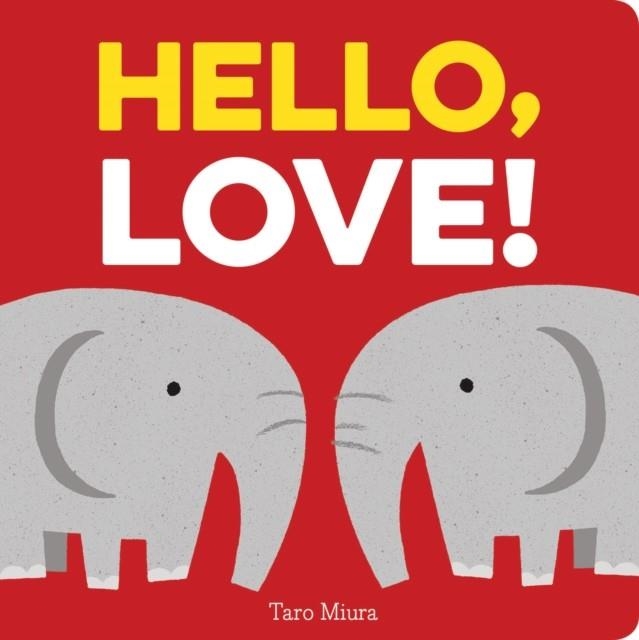 HELLO LOVE! | 9781452170879 | TARO MIURA