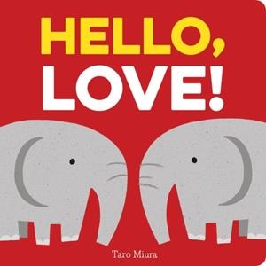 HELLO LOVE! | 9781452170879 | TARO MIURA
