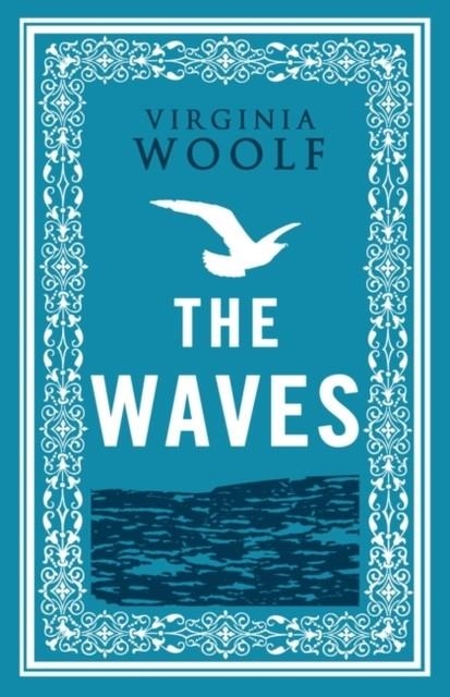 THE WAVES | 9781847497819 | VIRGINIA WOOLF