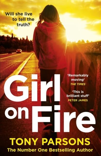GIRL ON FIRE | 9781784755355 | TONY PARSONS