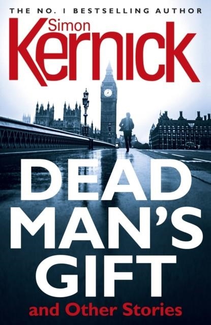 DEAD MAN'S GIFT AND OTHER STORIES | 9781787460058 | SIMON KERNICK