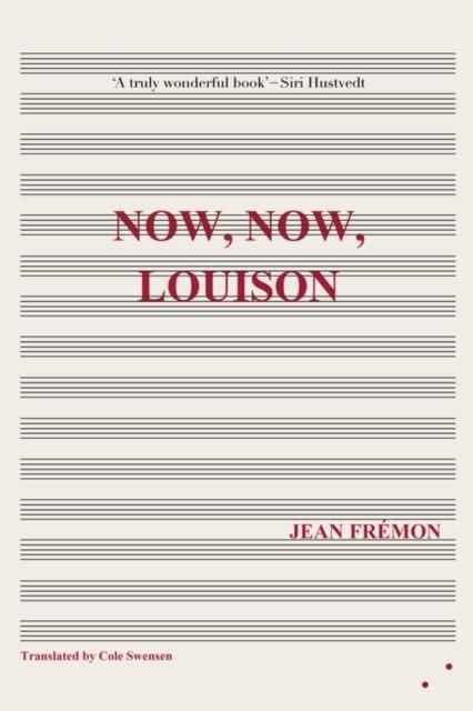 NOW, NOW, LOUISON | 9780993009389 | JEAN FREMON