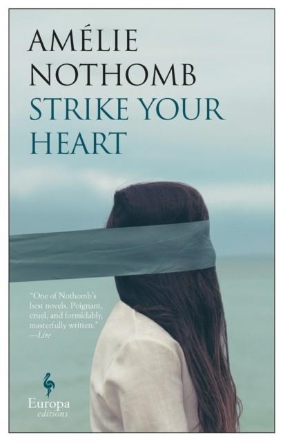 STRIKE YOUR HEART | 9781609454852 | AMELIE NOTHOMB