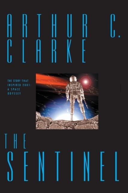 THE SENTINEL | 9780743407212 | ARTHUR C. CLARKE