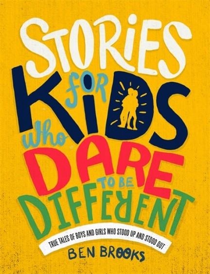 STORIES FOR KIDS WHO DARE TO BE DIFFERENT | 9781787476523 | BEN BROOKS
