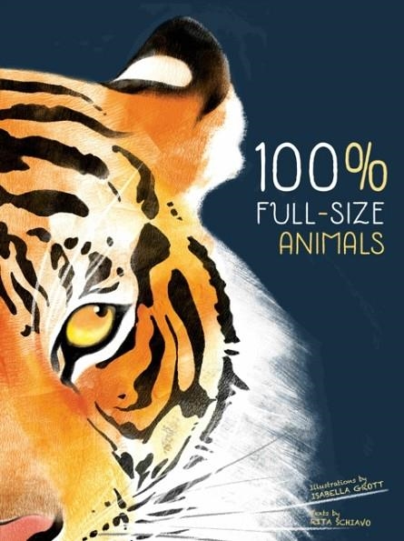 100% FULL-SIZE ANIMALS | 9788854413283 | ISABELLA GROTT