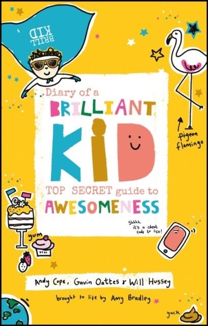 DIARY OF A BRILLIANT KID | 9780857087867 | ANDY COPE/GAVIN OATTES/WILL HUSSEY