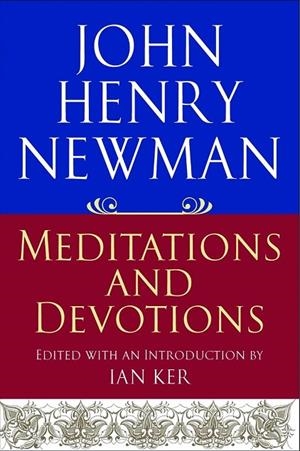 MEDITATIONS AND DEVOTIONS | 9780809105984 | JOHN HENRY NEWMAN
