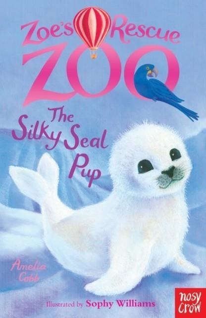 ZOE'S RESCUE ZOO: SILKY SEAL PUP | 9780857632340 | AMELIA COBB