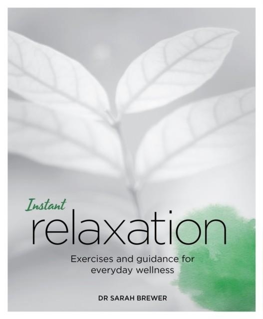 INSTANT RELAXATION | 9781786781345 | SARAH BREWER