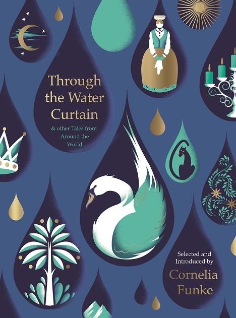 THROUGH THE WATER CURTAIN | 9781782692003 | CORNELIA FUNKE