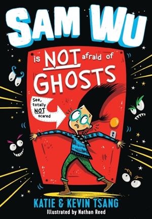 SAM WU IS NOT AFRAID OF GHOSTS!  | 9781405287517 | KEVIN TSANG AND KATIE TSANG