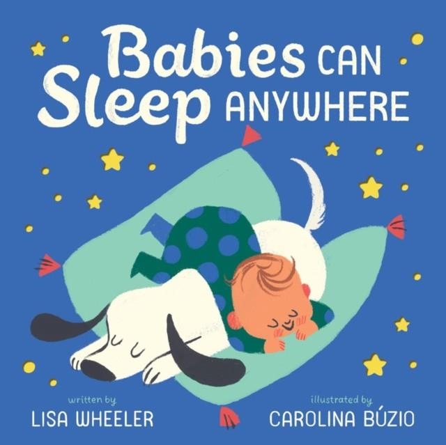 BABIES CAN SLEEP ANYWHERE | 9781419725364 | LISA WHEELER